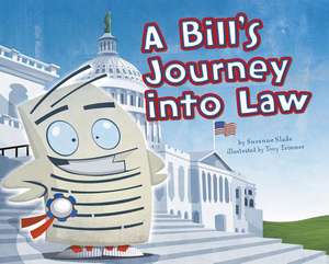 A Bill's Journey Into Law de Suzanne Slade