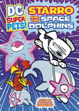 Starro and the Space Dolphins de Art Baltazar