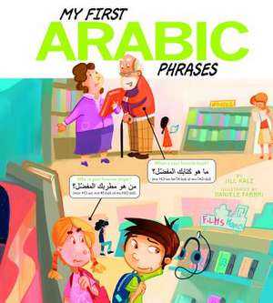 My First Arabic Phrases de Jill Kalz