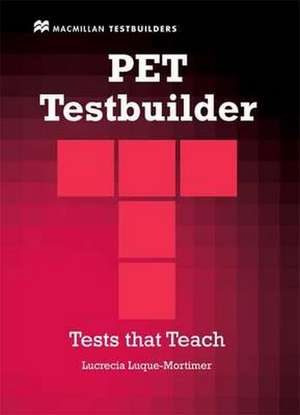 PET Testbuilder Pack without Key de Lucrecia Luque Mortimer