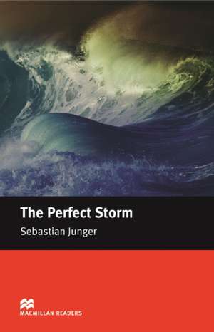 Macmillan Readers Perfect Storm The Intermediate Reader de Sebastian Junger