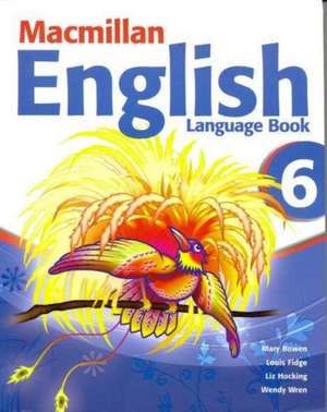 Bowen, M: Macmillan English 6 Language Book de Liz Hocking