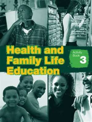 Health & Family Life Education 3 Activity Book de Clare Eastland