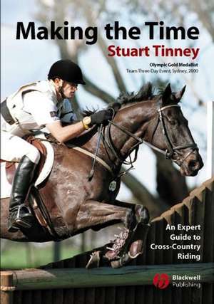 Making the Time: An Expert Guide to Cross Country Riding de S Tinney