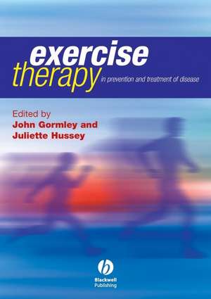 Exercise Therapy – Prevention and Treatment of Disease de J Gormley