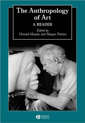 The Anthropology of Art – A Reader de H Morphy