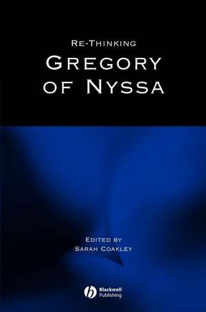 Re–thinking Gregory of Nyssa de Coakley