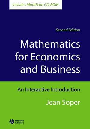 Mathematics for Economics and Business – An Interactive Introduction 2e de J Soper