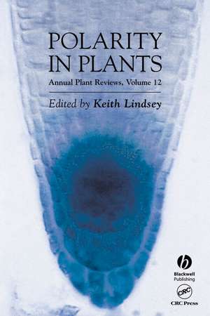 Polarity in Plants – Annual Plant Reviews, V12 de K Lindsey