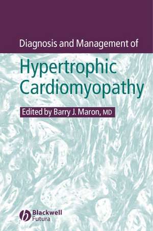 Diagnosis and Management of Hypertrophic Cardiomyopathy de BJ Maron