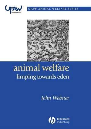 Animal Welfare – Limping Towards Eden de J Webster