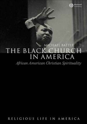 Black Church in America – African American Christian Spirituality de M Battle