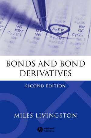 Bonds and Bond Derivatives 2e de M Livingston