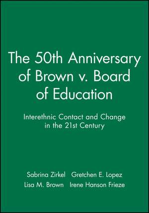 The 50th Anniversary of Brown v. Board of Education de S Zirkel