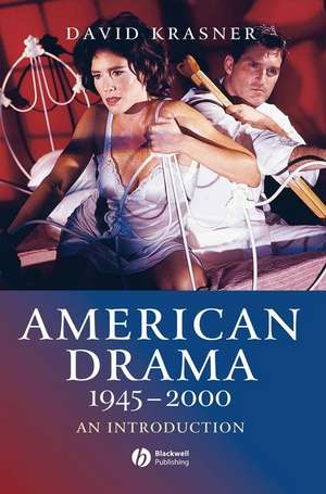 American Drama 1945–2000 – An Introduction de D Krasner