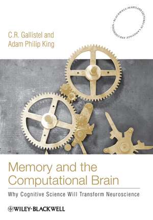 Memory and the Computational Brain de C R Gallistel
