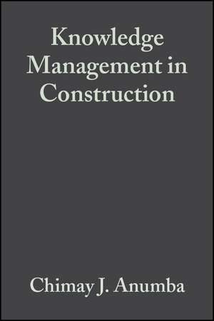 Knowledge Management in Construction de C Anumba