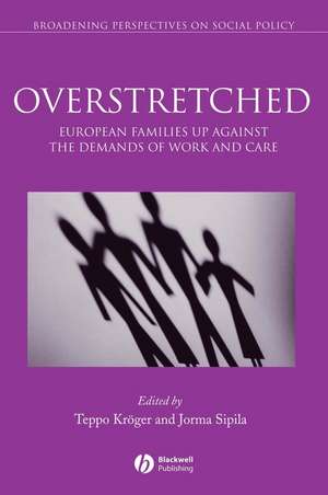 Overstretched – European Families Up Against the Demands of Work and Care de Kroger