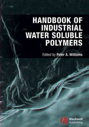 Handbook of Industrial Water Soluble Polymers de P. Williams