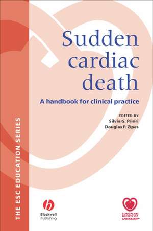 Sudden Cardiac Death: A Handbook for Clinical Prac tice de SG Priori