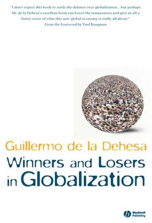 Winners and Losers in Globalization de Dehesa