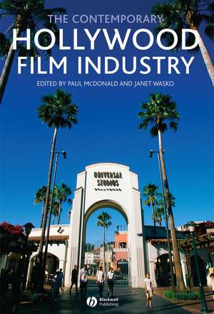 The Contemporary Hollywood Film Industry de P McDonald