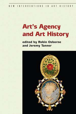 Art′s Agency and Art History de R Osborne