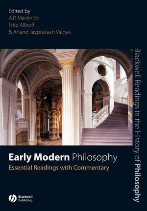 Early Modern Philosophy – Essential Readings with Commentary de AP Martinich