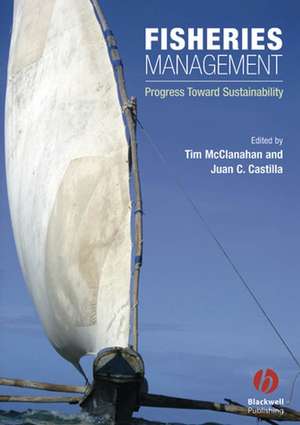 Fisheries Management – Progress toward Sustainability de T McClanahan