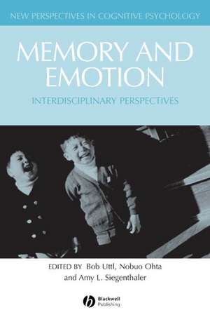 Memory and Emotion – Interdisciplanary Perspectives de B Uttl