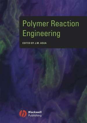 Polymer Reaction Engineering de JM Asua