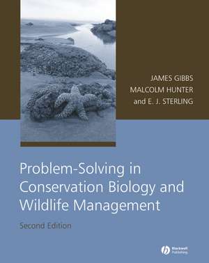 Problem–Solving in Conservation Biology and Wildlife Management 2e de J Gibbs