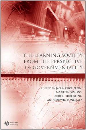 The Learning Society from the Perspective of Governmentality de J Masschelein