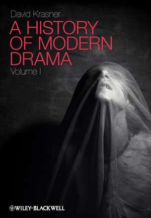 A History of Modern Drama V1 de D Krasner