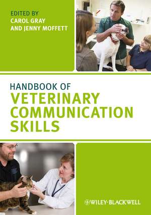 Handbook of Veterinary Communication Skills de C Gray