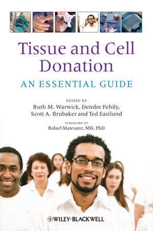 Tissue and Cell Donation – An Essential Guide de R Warwick