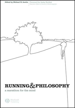 Running and Philosophy – A Marathon for the Mind de MW Austin