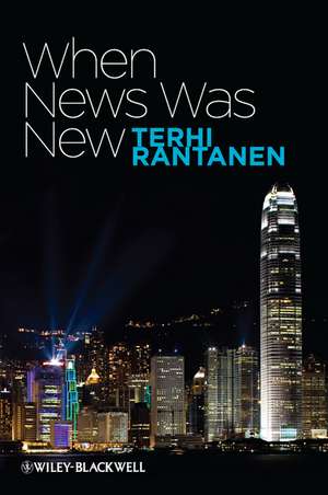 When News Was New de T Rantanen