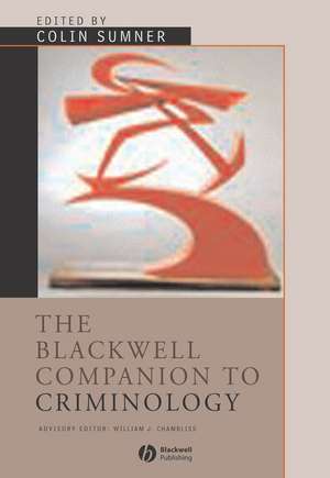 The Blackwell Companion to Criminology de C Sumner