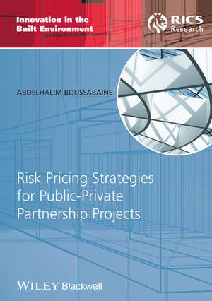 Risk Pricing Strategies for Public–Private Partnership Projects de A Boussabaine