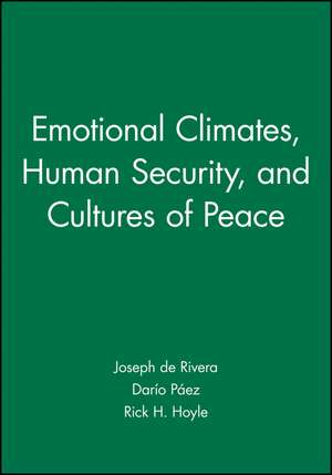 Emotional Climates, Human Security and Cultures of Peace de De Rivera