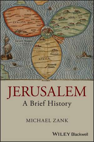 Jerusalem – A Brief History de M Zank