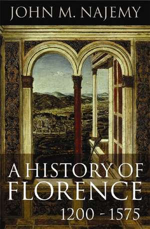 A History of Florence 1200–1575 de J Najemy