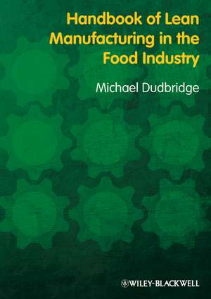 Handbook of Lean Manufacturing in the Food Industry de M Dudbridge