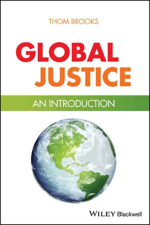 Global Justice – An Introduction de T. Brooks