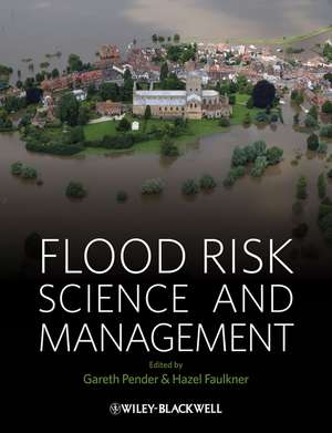 Flood Risk Science and Management de G Pender