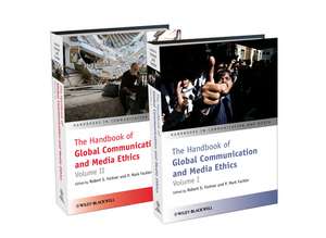 The Handbook of Global Communication and Media Ethics 2VST de R Fortner