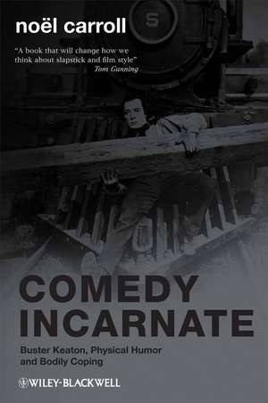 Comedy Incarnate – Buster Keaton, Physical Humor, and Bodily Coping de N Carroll