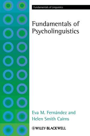 Fundamentals of Psycholinguistics de EM Fernandez