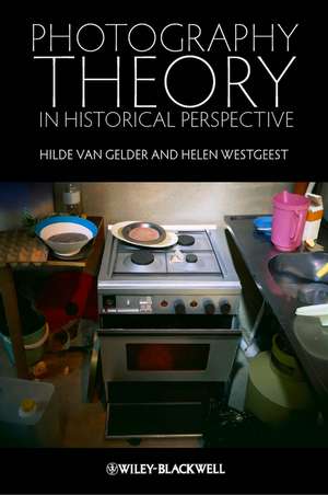 Photographic Theory in Historical Perspective de H Van Gelder